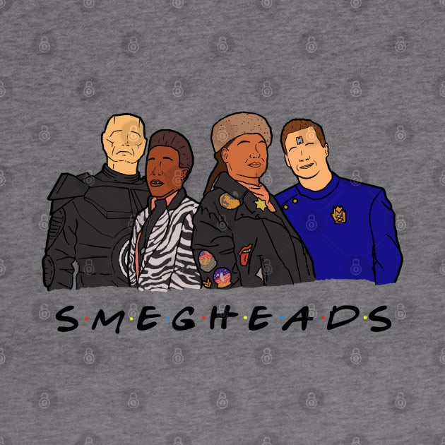 SMEGHEAD- RED DWARF / FRIENDS by CaptainHuck41